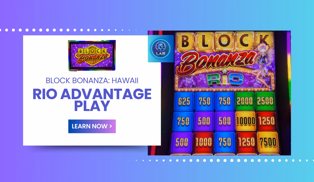 Block Bonanza: Havaí / Rio Advantage Play