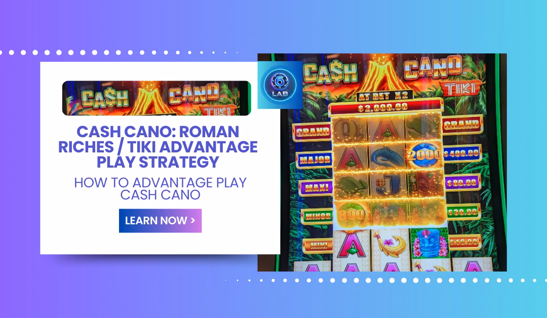 Cash Cano: Roman Riches / Tiki Advantage Play Strategy – Como jogar Cash Cano com vantagem