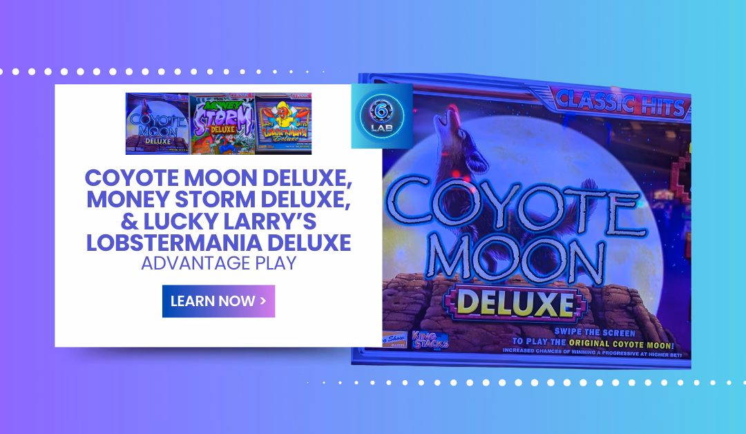 Coyote Moon Deluxe, Money Storm Deluxe e Lucky Larry's Lobstermania Deluxe Jogo com vantagem