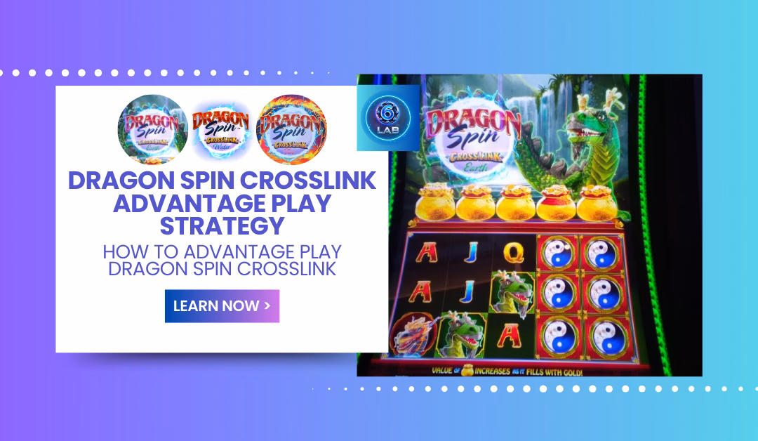 Dragon Spin CrossLink 优势玩法策略 – 如何发挥 Dragon Spin CrossLink 的优势